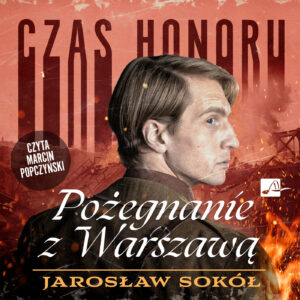 Okładka książki „Pożegnanie z Warszawą” Jarosława Sokoła utrzymana jest w dramatycznym, wojennym stylu i przedstawia mężczyznę w płaszczu odwróconego profilem na tle płonącego miasta i zniszczonej zabudowy. Dominują ciepłe czerwienie, pomarańcze i brązy, a duża, kontrastowa typografia oraz iskry ognia nadają całości intensywny, historyczny charakter.