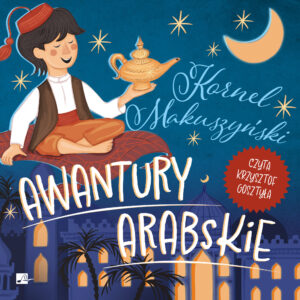 Okładka książki „Awantury arabskie” Kornela Makuszyńskiego utrzymana jest w baśniowym, ilustracyjnym stylu i przedstawia postać siedzącą na latającym dywanie, trzymającą magiczną lampę nad nocnym miastem o orientalnej architekturze. Dominują ciemne odcienie błękitu i granatu przełamane złotymi gwiazdami oraz ciepłym światłem księżyca i okien, co nadaje całości egzotyczny, przygodowy charakter.